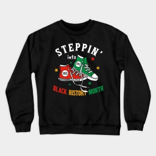 Steppin' Into Black History Month, Juneteenth, Since 1865 Freedom Day, Free-ish, African American Crewneck Sweatshirt